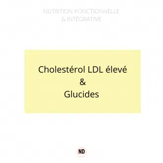Cholestérol LDL et glucides